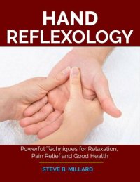 cover of the book HAND REFLEXOLOGY: Powerful Techniques for Relaxation, Pain Relief and Good Health