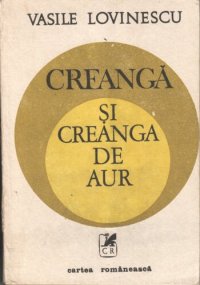 cover of the book Creangă si̧ creanga de aur