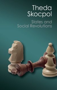 cover of the book States and Social Revolutions: A Comparative Analysis of France, Russia, and China