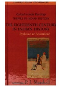 cover of the book The Eighteenth Century in Indian History : Evolution or Revolution?