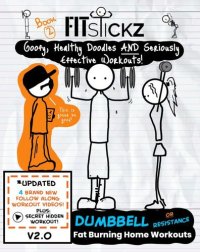 cover of the book Fitstickz - Healthy Doodles & Serious Effective Home Workouts Book 2: Fat Burning Dumbbell or Resistance Workouts At Home