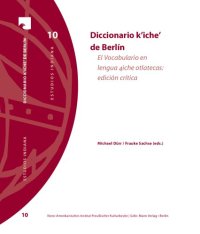 cover of the book Diccionario kʼicheʼ de Berlín: El Vocabulario en lengua ꜭiche (4iche) otlatecas