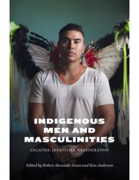 cover of the book Indigenous Men and Masculinities: Legacies, Identities, Regeneration