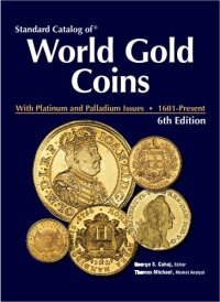 cover of the book Standard Catalog of World Gold Coins, 1601-Present