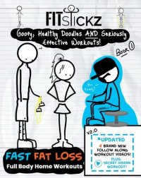 cover of the book Fitstickz - Healthy Doodles & Serious Effective Home Workouts Book 1: Full Body At Home Workouts For Beginners to Advanced