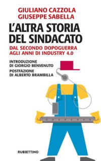 cover of the book L'altra storia del sindacato