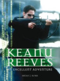 cover of the book Keanu Reeves: An Excellent Adventure
