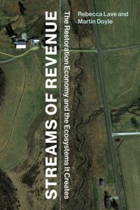 cover of the book Streams of Revenue: The Restoration Economy and the Ecosystems It Creates