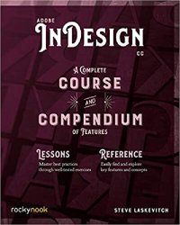 cover of the book Adobe Indesign CC: A Complete Course and Compendium of Features