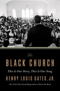 cover of the book The Black Church: This Is Our Story, This Is Our Song