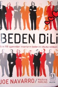 cover of the book Beden Dili: Eski FBI Ajanindan Insanlarin Bedenini Okuma Rehberi