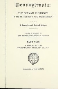 cover of the book A History of the Goshenhoppen Reformed Charge, Montgomery County, Pennsylvania (1727-1819)