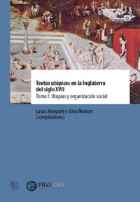 cover of the book Textos utópicos en la Inglaterra del siglo XVII – Tomo I: Utopías y organización social