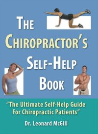 cover of the book The Chiropractor's Self-Help Book: The Ultimate Self-Help Guide for Chiropractic Patients