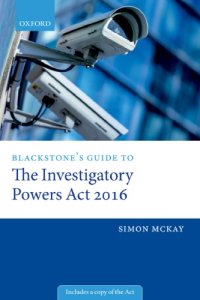 cover of the book Blackstone’s Guide To The Investigatory Powers Act 2016