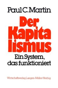 cover of the book Der Kapitalismus - Ein System das funktioniert