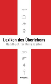 cover of the book Lexikon des Überlebens: Handbuch für Krisenzeiten