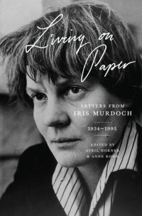 cover of the book Living on Paper: Letters from Iris Murdoch 1934-1995