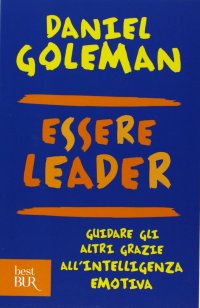 cover of the book Essere leader. Guidare gli altri grazie all'intelligenza emotiva