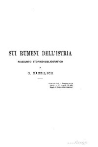 cover of the book Sui Rumeni dell'Istria : riassunto storico-bibliografico ( Istro-Romanian glossed texts )