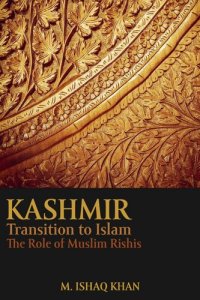 cover of the book Kashmir's Transition To Islam: The Role of Muslim Rishis (15th to 18th Centuries)