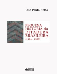 cover of the book Pequena história da ditadura brasileira: (1964-1985)