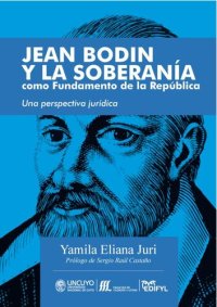 cover of the book Jean Bodin y la soberanía como fundamento de la República: una perspectiva jurídica