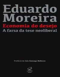 cover of the book Economia do desejo: A farsa da tese neoliberal