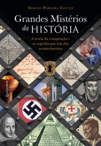 cover of the book Grandes Mistérios da História: A teoria da conspiração e os segredos por trás dos acontecimentos