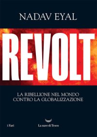 cover of the book Revolt. La ribellione nel mondo contro la globalizzazione