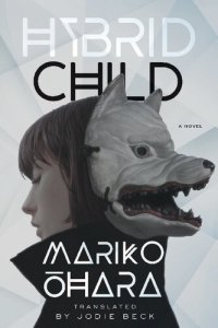 cover of the book Hybrid Child: A Novel