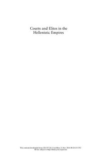 cover of the book Courts and Elites in the Hellenistic Empires: The Near East After the Achaemenids, C. 330 to 30 Bce