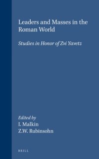 cover of the book Leaders and Masses in the Roman World: Studies in Honor of Zvi Yavetz