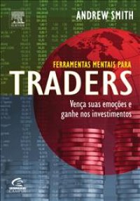 cover of the book Ferramentas Mentais para Traders: Vença suas emoções e ganhe nos investimentos