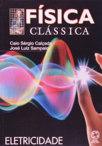 cover of the book Física Clássica: Eletricidade