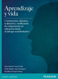 cover of the book Aprendizaje y vida : construcción, didáctica, evaluación y certificación de competencias en educación desde el enfoque socioformativo