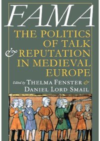 cover of the book Fama: The Politics of Talk and Reputation in Medieval Europe