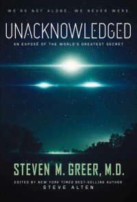 cover of the book Unacknowledged: An Expose Of The World's Greatest Secret