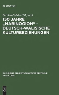 cover of the book 150 Jahre "Mabinogion" - deutsch-walisische Kulturbeziehungen