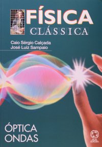 cover of the book Física Clássica: Óptica e Ondas