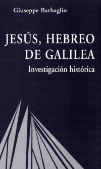 cover of the book Jesús, hebreo de Galilea : investigación histórica