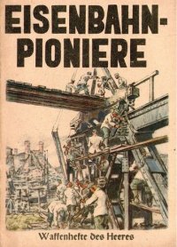 cover of the book Waffenhefte des Heeres. Eisenbahnpioniere