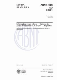 cover of the book [ABNT NBR ISO 30301:2016] Informação e documentação - Sistemas de gestão de documentos de arquivo - Requisitos