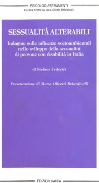 cover of the book Sessualità alterabili. Indagine sulle influenze socioambientali nello sviluppo della sessualità di persone con disabilità in Italia