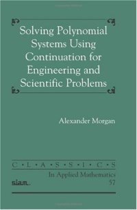 cover of the book Solving polynomial systems using continuation for engineering and scientific problems