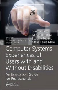 cover of the book Computer Systems Experiences of Users with and Without Disabilities: An Evaluation Guide for Professionals (Rehabilitation Science in Practice Series)