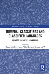 cover of the book Numeral Classifiers and Classifier Languages: Chinese, Japanese, and Korean