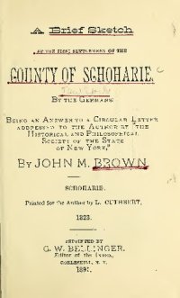 cover of the book A Brief Sketch of the First Settlement of the County of Schoharie, by the Germans