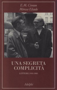 cover of the book Una segreta complicità. Lettere 1933-1983