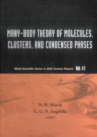 cover of the book Many-Body Theory of Molecules, Clusters and Condensed Phases